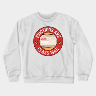 Evictions Are Class War - Anti Landlord Crewneck Sweatshirt